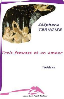 Paperback Trois femmes et un amour [French] Book