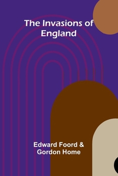 Paperback The Invasions Of England Book