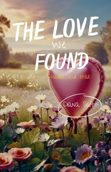 The love we found (Under Our Star)