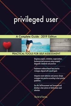 Paperback privileged user A Complete Guide - 2019 Edition Book
