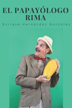 El Papayólogo rima