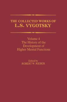 Paperback The Collected Works of L. S. Vygotsky: The History of the Development of Higher Mental Functions Book