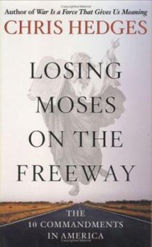 Hardcover Losing Moses on the Freeway: The 10 Commandments in America Book