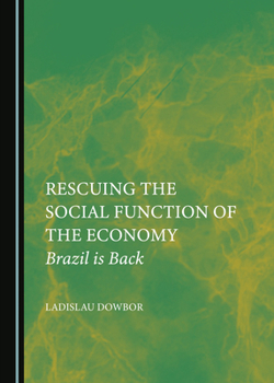 Rescuing the Social Function of the Economy: Brazil is Back
