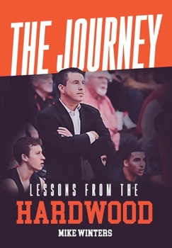 Hardcover The Journey: Lessons from the Hardwood Book