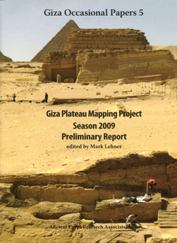 Hardcover Giza Plateau Mapping Project: Season 2009 Preliminary Report Book