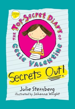 Secrets Out! - Book #2 of the Top-Secret Diary of Celie Valentine