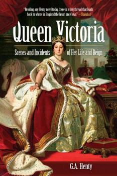 Paperback Queen Victoria: Scenes and Incidents of Her Life and Reign Book