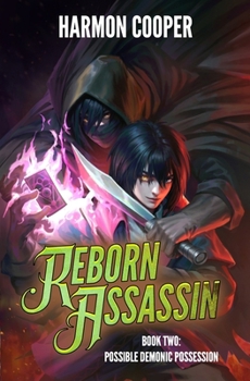 Possible Demonic Possession: A LitRPG Adventure (Reborn Assassin)
