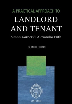 A Practical Approach to Landlord and Tenant (Practical Approach Series)