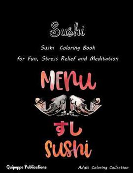 Paperback Sushi: Sushi Coloring Book for Fun, Stress Relief and Meditation Book