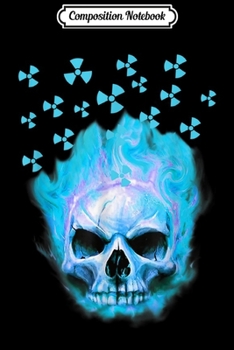 Composition Notebook: Halloween Fire Skull Radiology Costume Rad Tech Gifts  Journal/Notebook Blank Lined Ruled 6x9 100 Pages