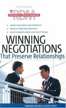 Paperback Winning Negotiations that Preserve Relationships (The Results-Driven Manager Series) Book