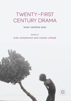 Paperback Twenty-First Century Drama: What Happens Now Book