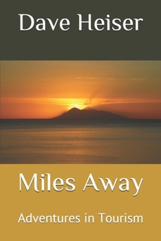 Paperback Miles Away: Adventures in Tourism Book