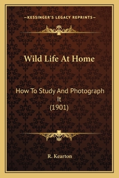 Paperback Wild Life at Home: How to Study and Photograph It (1901) Book