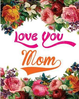 Paperback Love You Mom: Good Vibes Coloring Book For Special Women Book