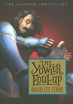 The Yowler Foul-Up - Book #2 of the Illmoor Chronicles