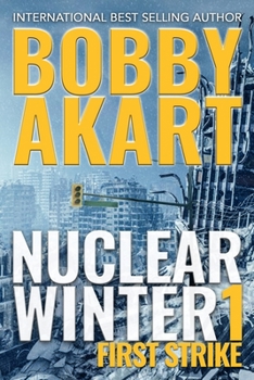 Nuclear Winter First Strike: Post Apocalyptic Survival Thriller - Book #1 of the Nuclear Winter