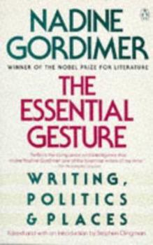 Paperback The Essential Gesture: Writing, Politics and Places Book