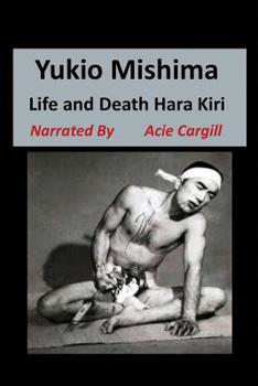 Paperback Yukio Mishima: Life, Death, Hara Kiri Book