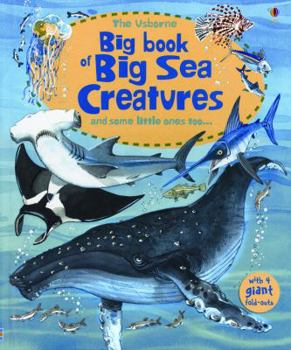 Big Book of Big Sea Creatures - Book  of the Usborne Big Book