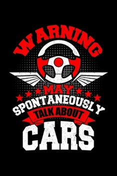 Paperback Warning May Spontaneously Talk About Cars: Blush Notes Journal And Diary For Recording Feeling, Thoughts, Wishes And Dreams For An Auto Mechanic, Car Book