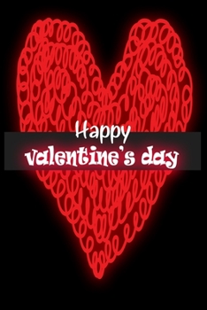 Happy Valentine’s Day: notebook best gift idea for girlfriend or boyfriend, What I Love about You