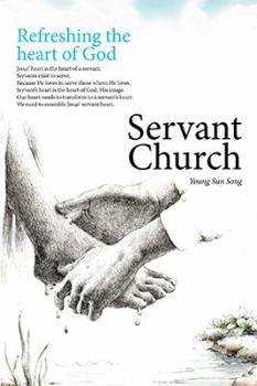 Hardcover Servant Church: Refreshing the Heart of God Book