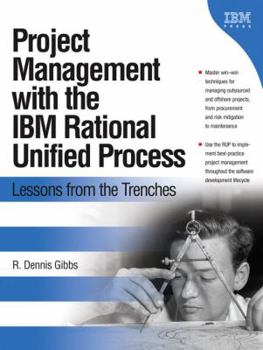 Paperback Project Management with the IBM Rational Unified Process: Lessons from the Trenches Book
