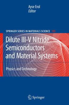 Hardcover Dilute III-V Nitride Semiconductors and Material Systems: Physics and Technology Book