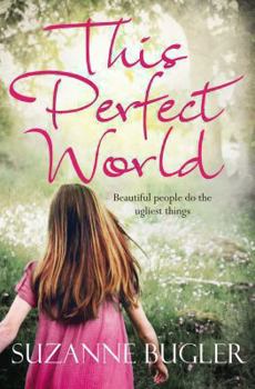 Paperback This Perfect World. Suzanne Bugler Book