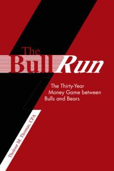 Hardcover The Bull Run: The Thirty-Year Money Game Between Bulls and Bears Book