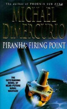 Piranha: Firing Point - Book #5 of the Michael Pacino