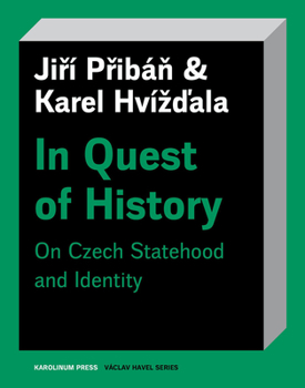 Paperback In Quest of History: On Czech Statehood and Identity Book