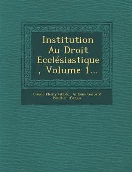 Paperback Institution Au Droit Ecclesiastique, Volume 1... [French] Book