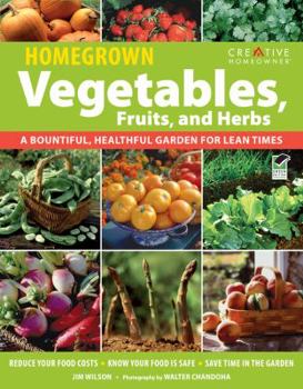 Paperback Homegrown Vegetables, Fruits, and Herbs: A Bountiful, Healthful Garden for Lean Times Book