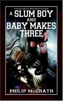 Paperback A Slum Boy and Baby Makes Three Book