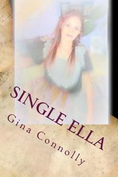 Single Ella: a modern fairytale of single parenthood