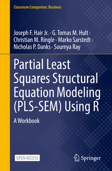 Hardcover Partial Least Squares Structural Equation Modeling (Pls-Sem) Using R: A Workbook Book
