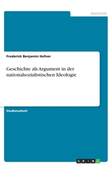 Paperback Geschichte als Argument in der nationalsozialistischen Ideologie [German] Book