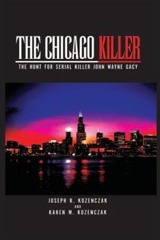 Paperback The Chicago Killer: The Hunt For Serial Killer John Wayne Gacy Book