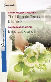 Mass Market Paperback The Ultimate Texas Bachelor & Blind Luck Bride: An Anthology Book