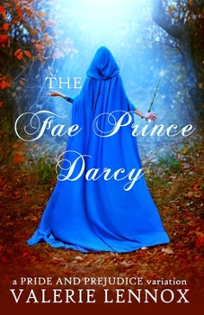 Paperback The Fae Prince Darcy: a Pride and Prejudice variation Book