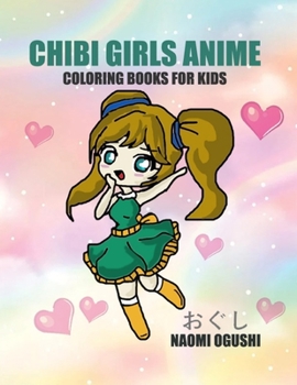 Paperback Chibi Girls Anime Coloring Books for Kids: Chibi Girls Coloring Book: For Kids Kawaii Characters Book