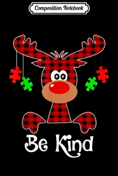 Composition Notebook: Be Kind Autism Awareness Christmas Reindeer Hippie Gift  Journal/Notebook Blank Lined Ruled 6x9 100 Pages