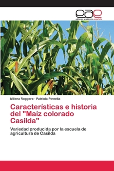 Paperback Características e historia del "Maíz colorado Casilda" [Spanish] Book