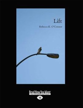 Paperback Lift: A Memoir by Rebecca K. O'Connor (Large Print 16pt) [Large Print] Book