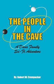 Paperback The People In the Cave: A Davis Family Sci-Fi Adventure Book