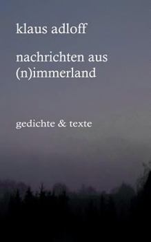Paperback Nachrichten aus (N)immerland: Texte & Gedichte [German] Book